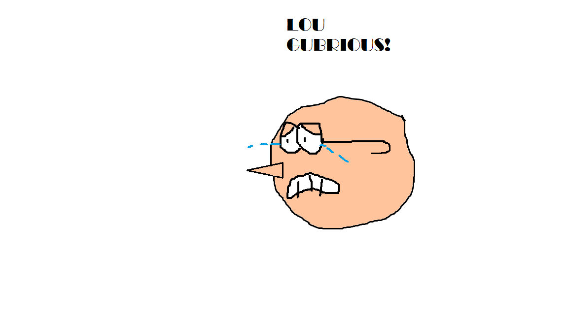 Lou Gubrious By LukeHatesWinner On DeviantArt lou-gubrious-by-lukehateswinner-on-deviantart