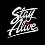 Stay Alive