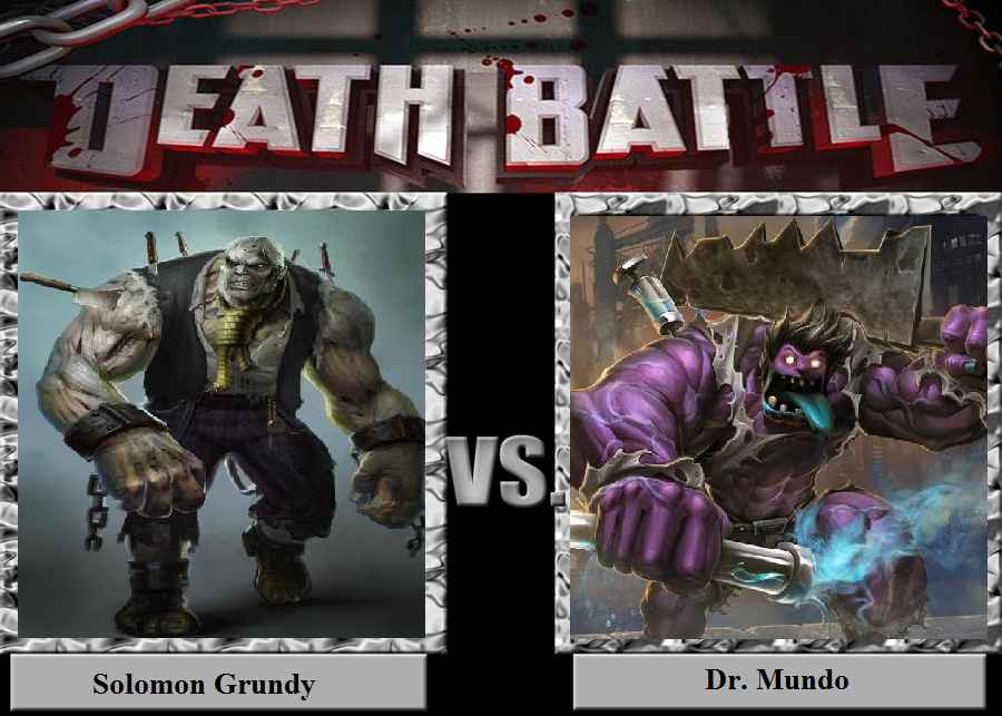 Solomon Grundy Vs. Dr. Mundo