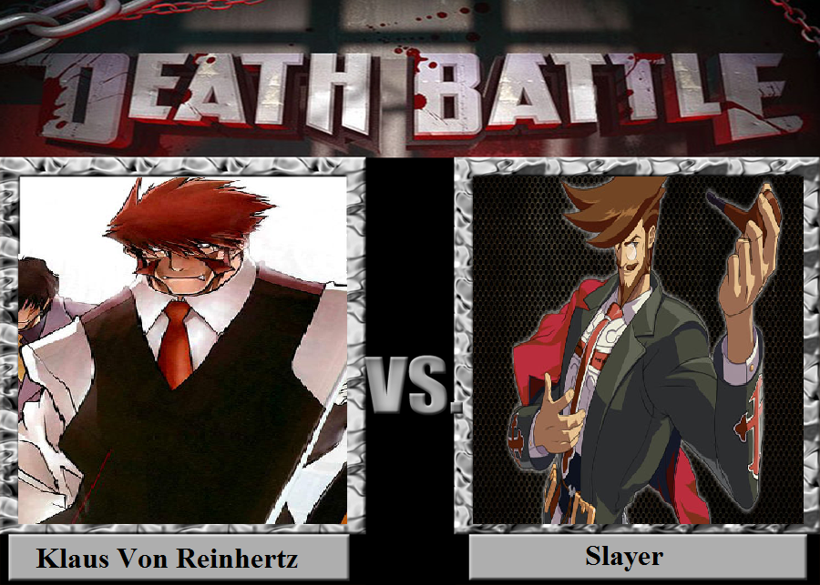 Klaus Von Reinhertz Vs Slayer