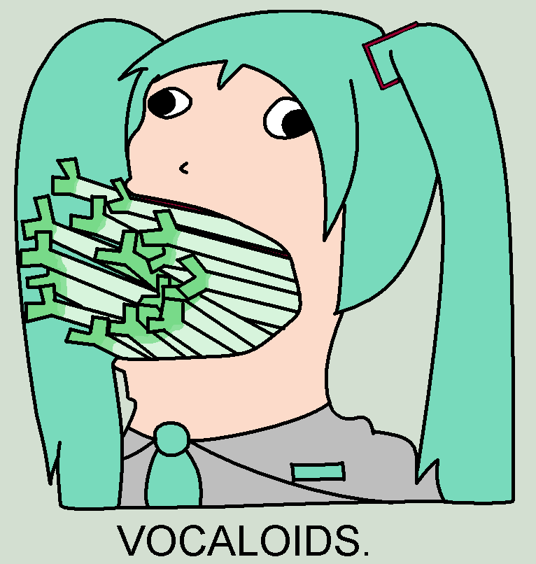 Vocaloids.