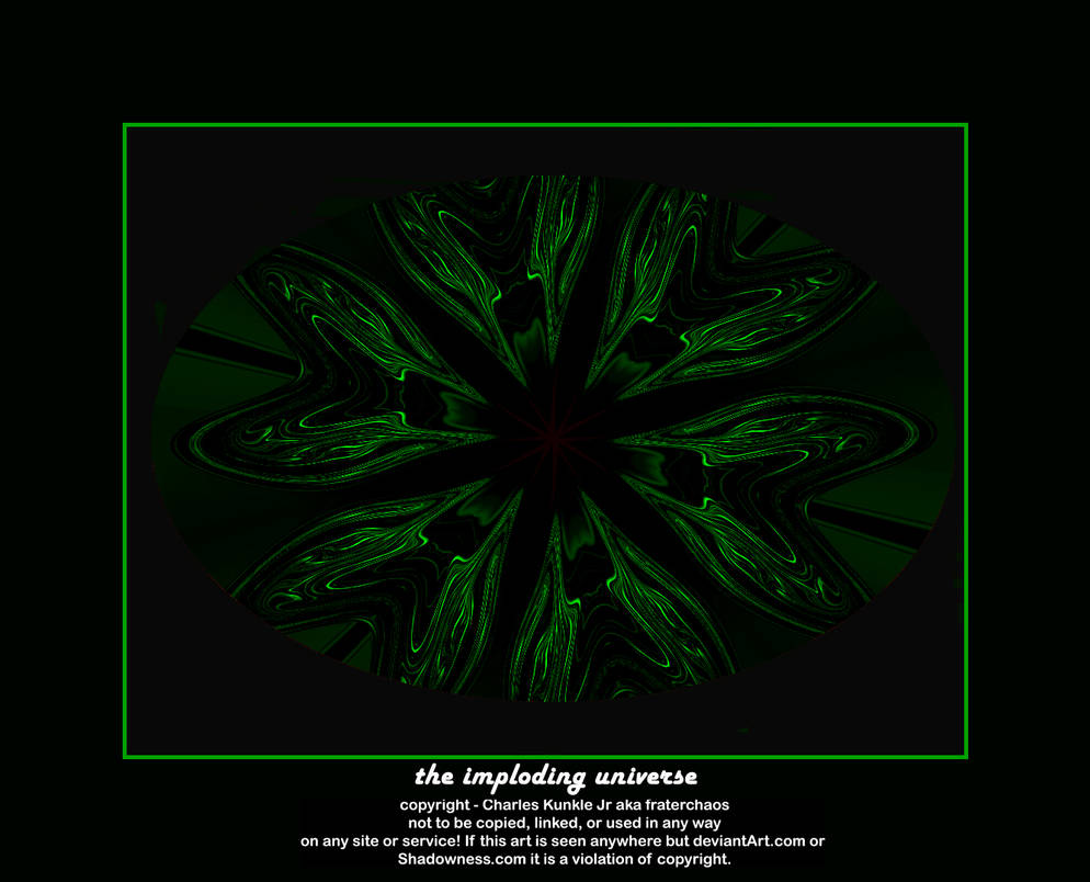 Dream Imploding the imploding universe by fraterchaos on DeviantArt