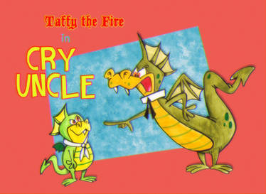 ANIMATION - Taffy The Fire in Cry Uncle