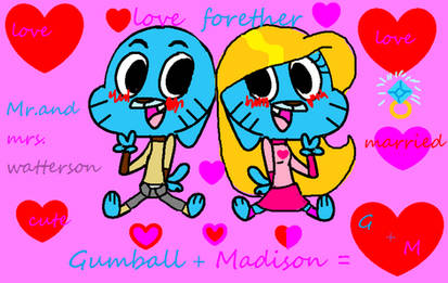 Madison And Gumball Love Forever