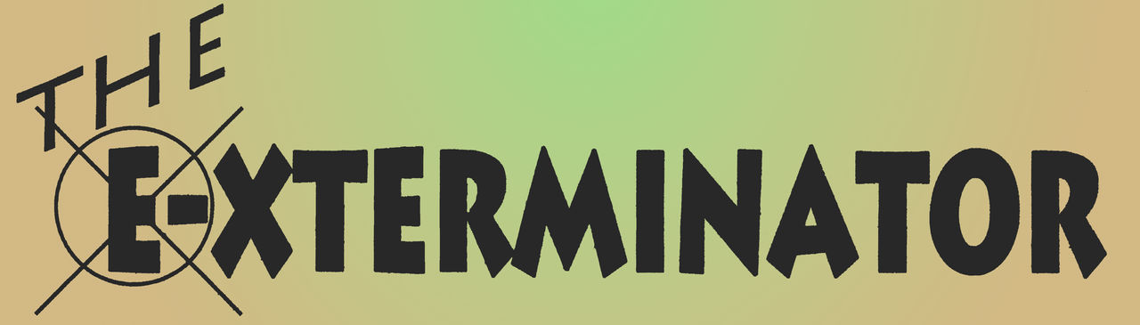 The E-xterminator