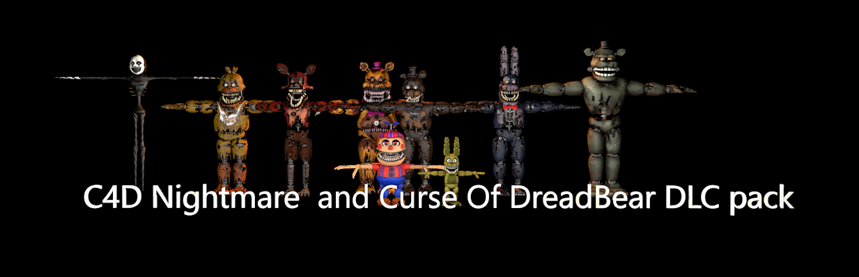 C4d Fnaf 4 hw and curse of dreadbear pack download by noahsreview on  DeviantArt