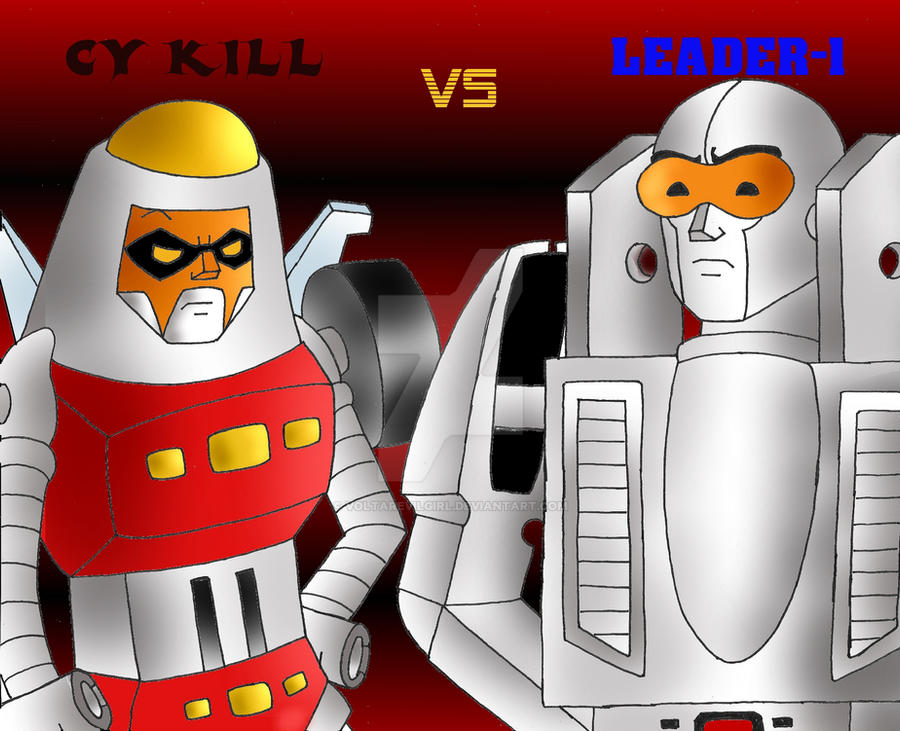 Leader-1 VS Cy Kill!!! by VOLTAREVILGIRL on DeviantArt