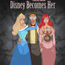 Disney Becomes Her