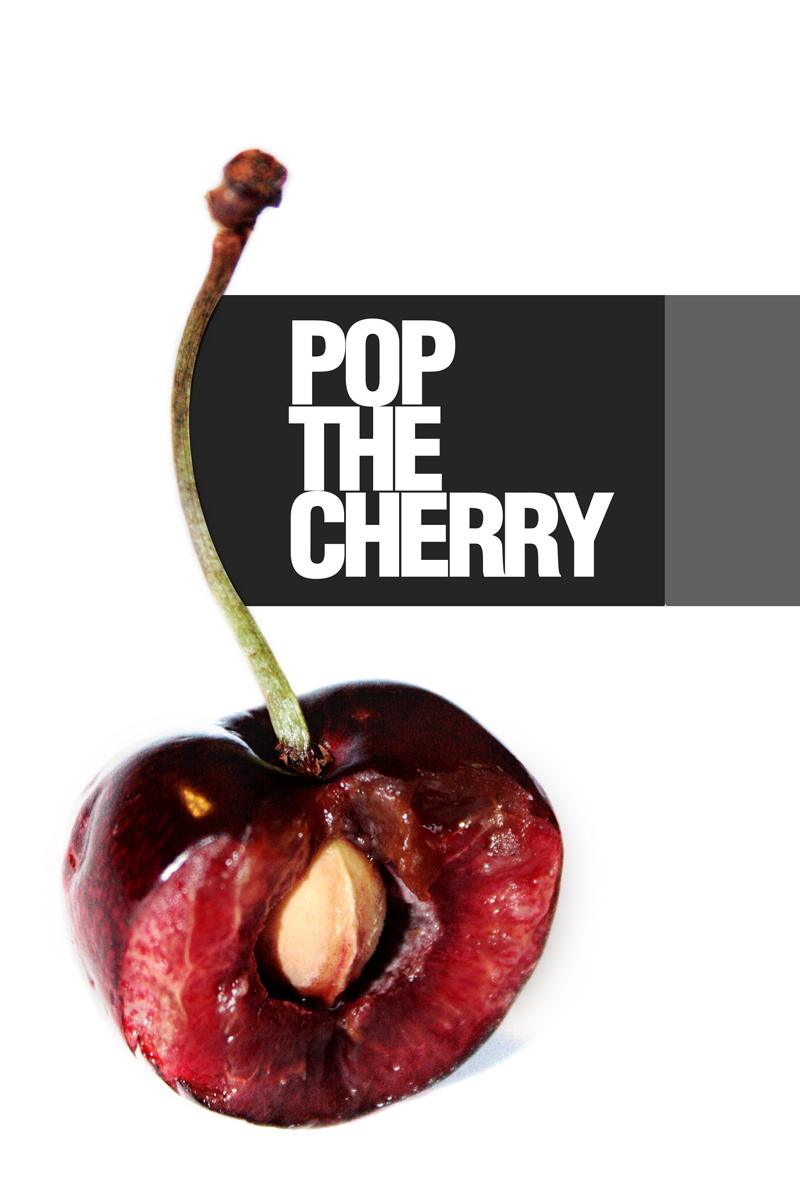 pop the cherry