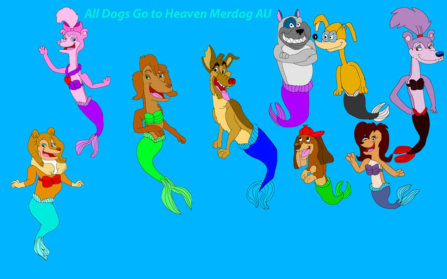 All Dogs Go to Heaven Merdog AU by ShaneALF1995 on DeviantArt