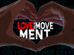 Love Movement by RommieRendevous