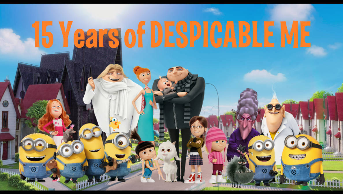 15 Years of Despicable Me by TheKansasCityFan on DeviantArt