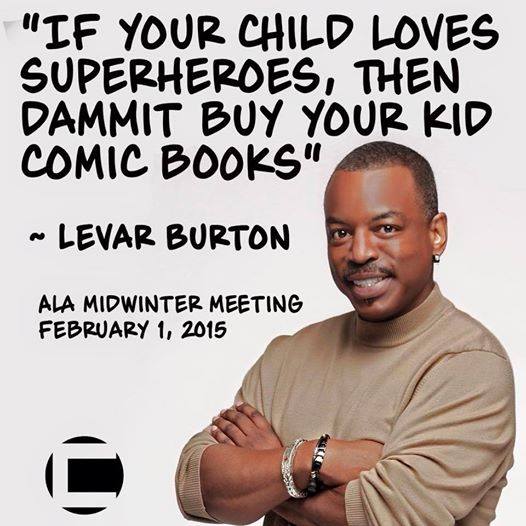 Levar Burton read more comics