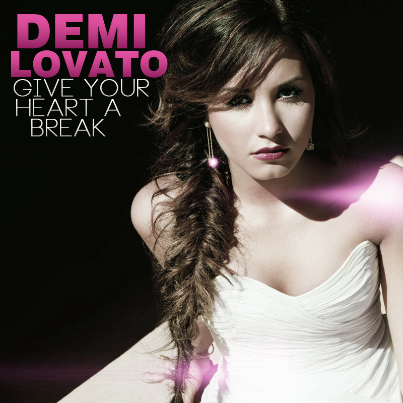 Demi Lovato Give Your Heart A Break By Creationsbyleito On Deviantart