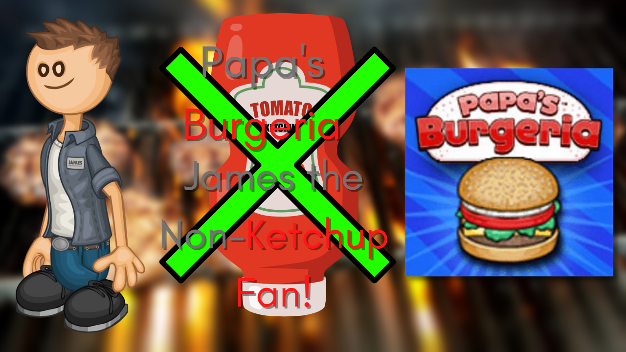 Papa's Burgeria Gameplay Part 14: Ketchup Fan 