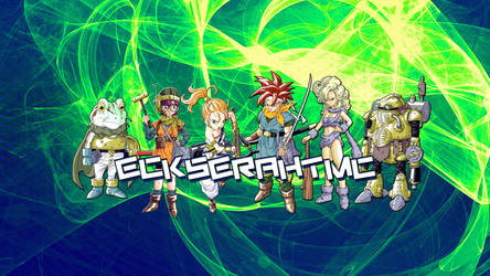 EckserahTMC Chrono Trigger Banner