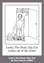 Lucky, The Dead, Gay Cat