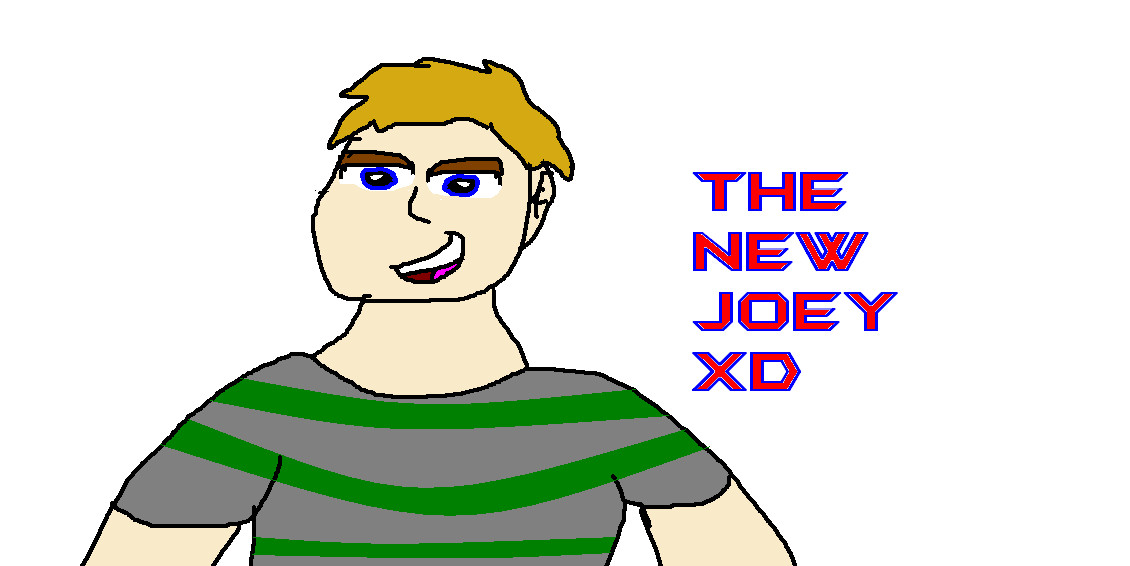 Teh New Joey XD