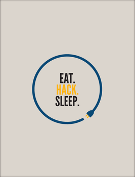 Eat. Hack. Sleep.