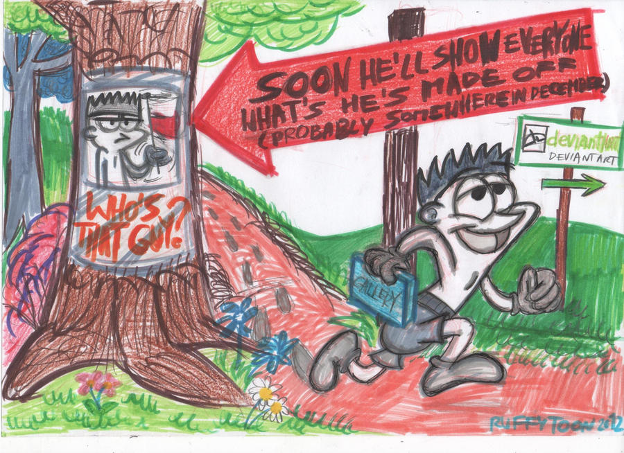 Way Deviantart Cartoon I'm On My Way, DeviantART! by ruffytoon on DeviantArt