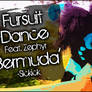 Fursuit Dance / Zephyr / 'Bermuda' //