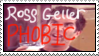 Ross Geller Phobic Stamp