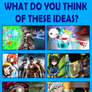 What do you think of these Ideas - 05