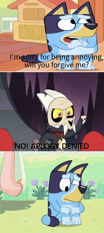 Bluey Guilty King Denies Bluey's Apology by JoshuaStrantas2011 on DeviantArt