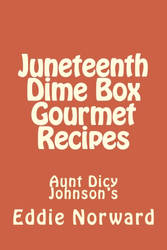 Juneteenth Dime Box Gourmet Recipes