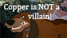 Copper is NOT a Villain