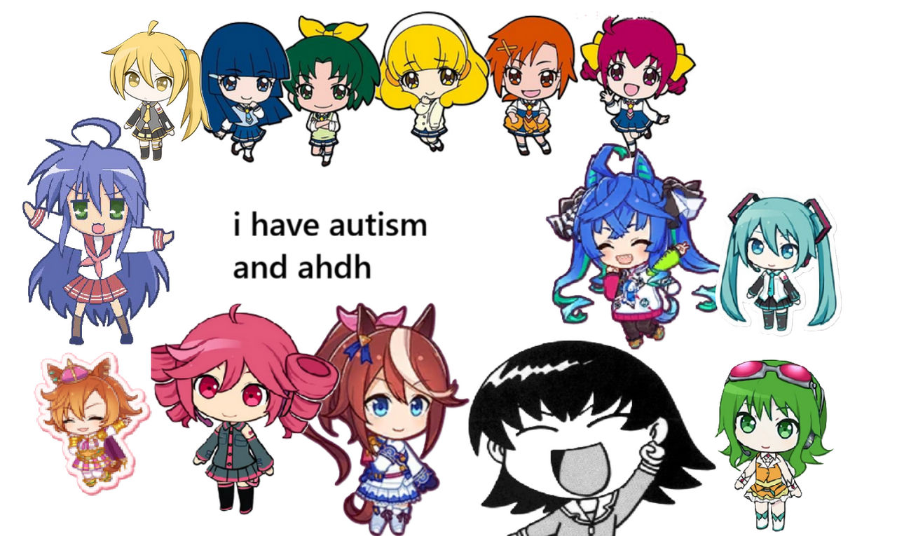 i have autism and ahdh by thetoukkisrob on DeviantArt