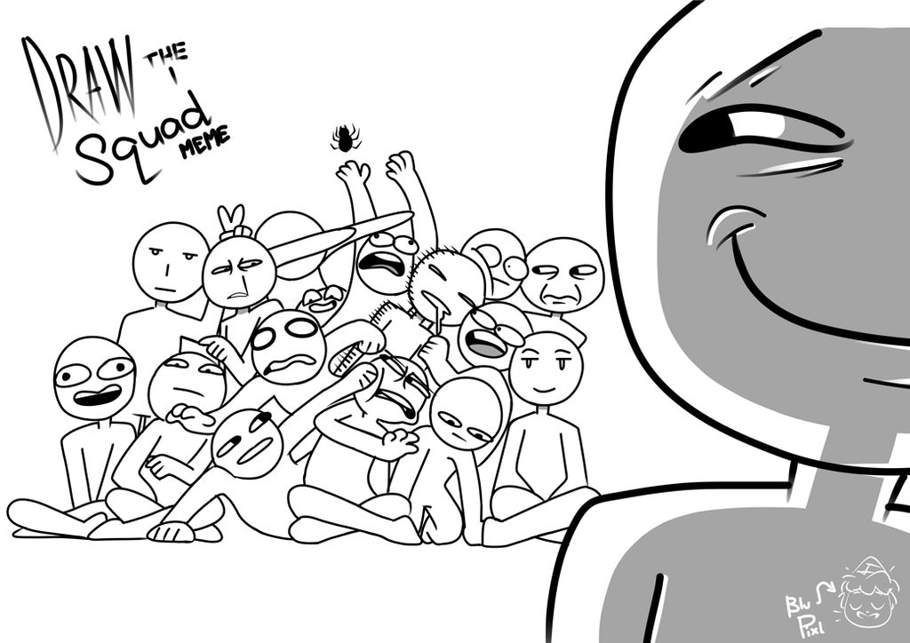 Draw the Squad Meme! by BluePixelArt21 on DeviantArt Draw the Squad Meme! by BluePixelArt21 on DeviantArt