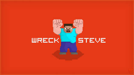 Wreck it Steve - Minecraft Wallpaper