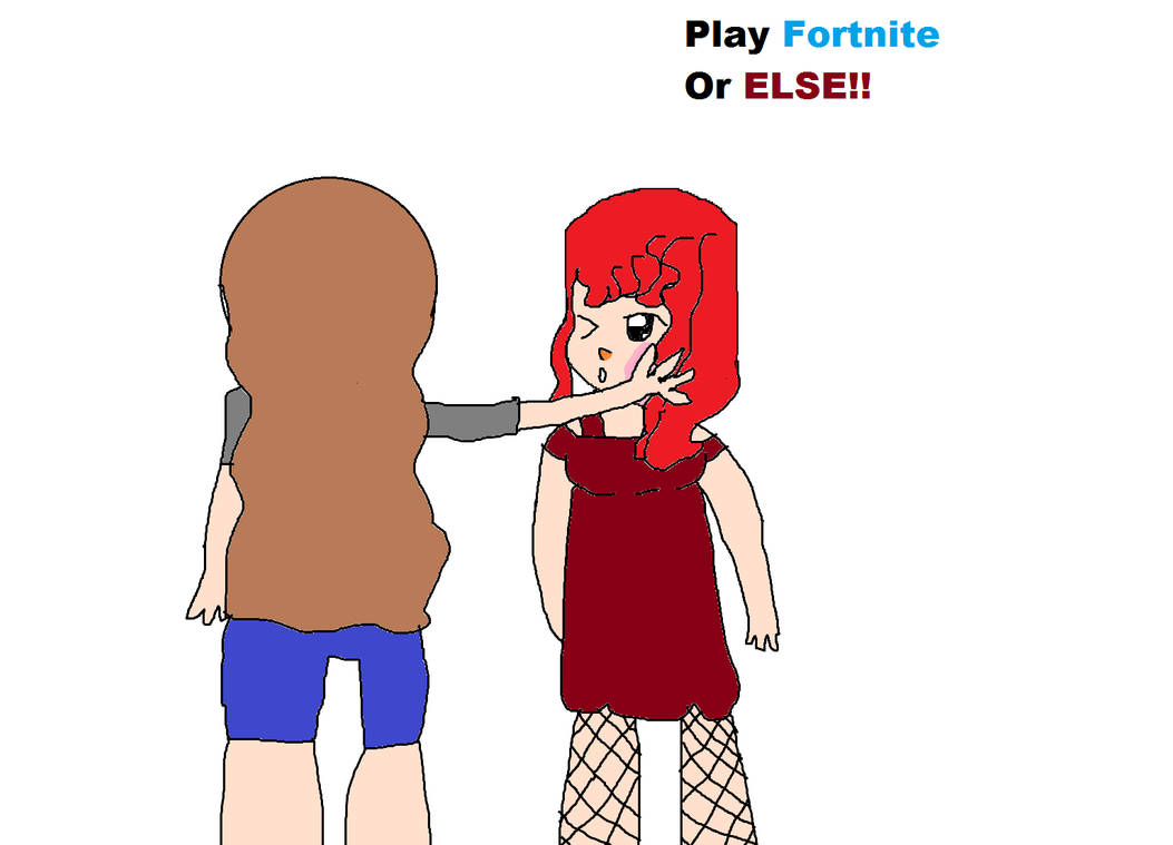 You Better Play Fortnite!!! by thehhgreggs on DeviantArt