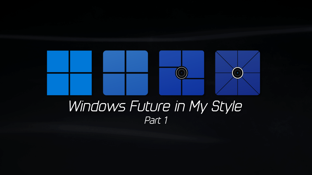 Windows Future Design Windows Future in My Style Pt.1 Thumbnails Remake by User123SE on ...