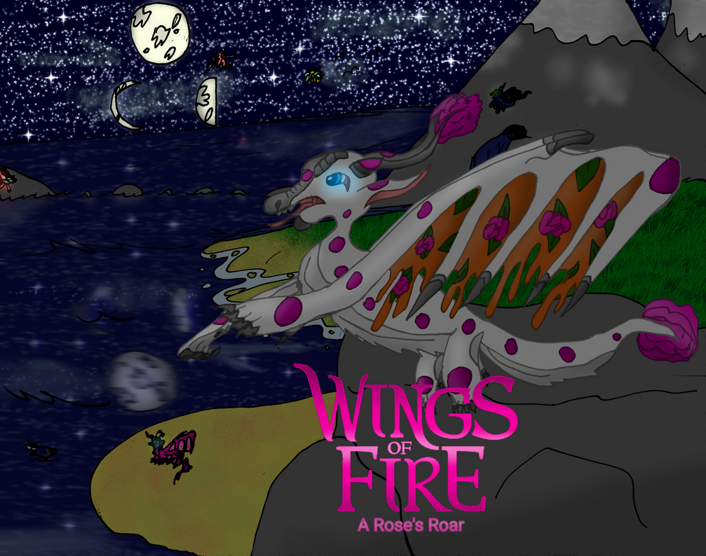 A Rose's Roar ~ Wings of Fire Fancover by zStarChaser on DeviantArt