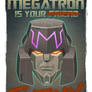 Megatron Propaganda Poster