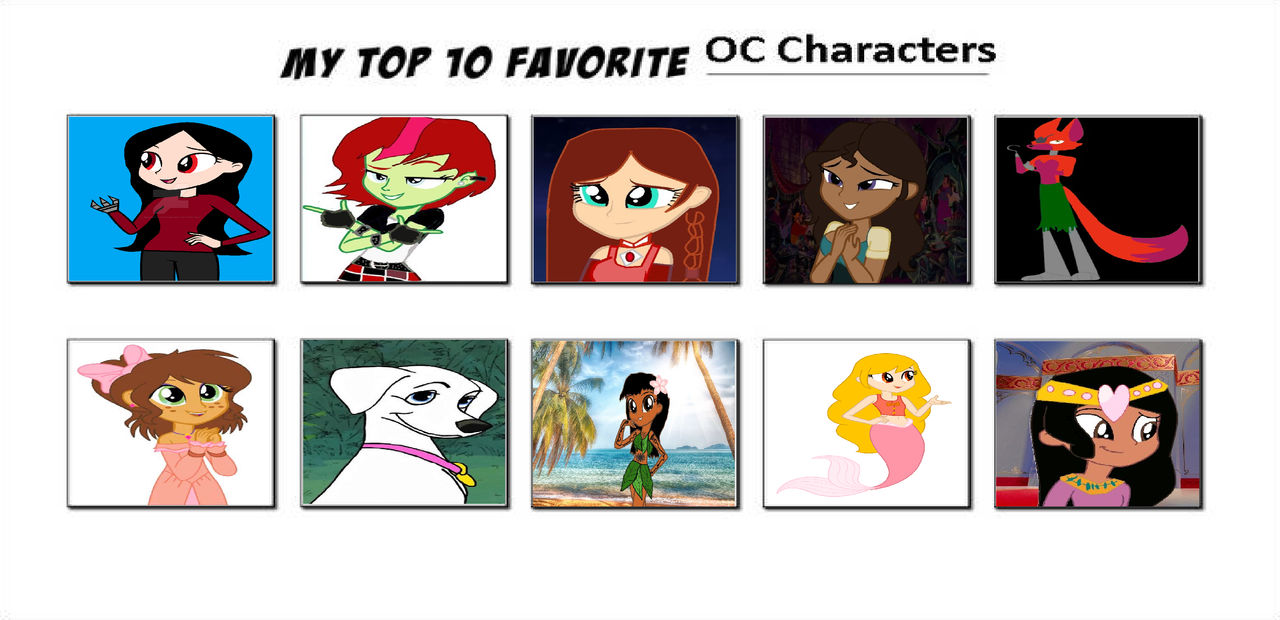 My Top 10 Favorite Oc Characters by spyguyfan1314 on DeviantArt