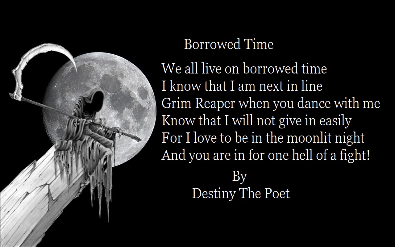 Borrowed Time by the Poet by DestinyThePoet DeviantArt