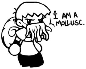 I am a mollusc.