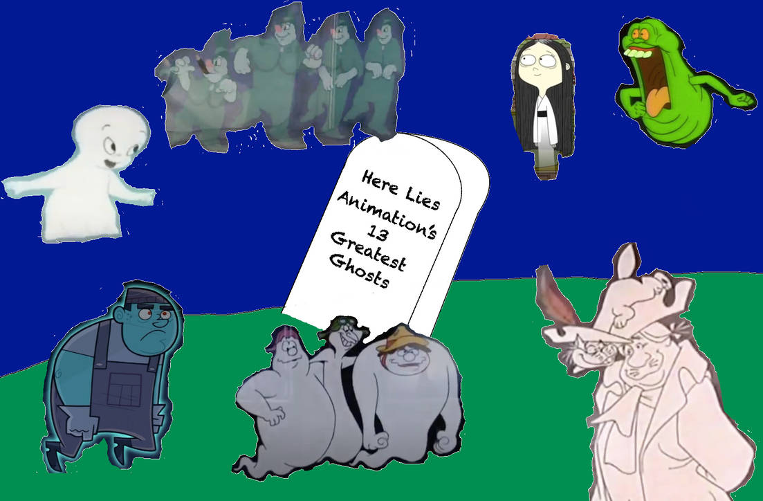 Animation's Thirteen Greatest Ghosts by Cybertoy00 on DeviantArt