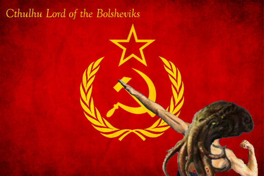 Cthulhu Lord of the Bolsheviks