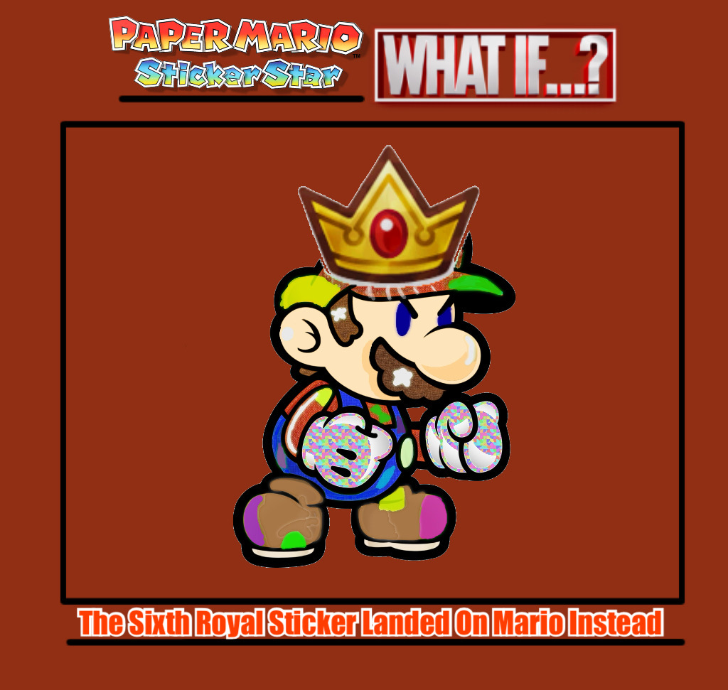 Paper Mario Sticker Star What-If by UltraAutismMan on DeviantArt