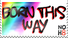 Born This Way Stamp by thatkidkale
