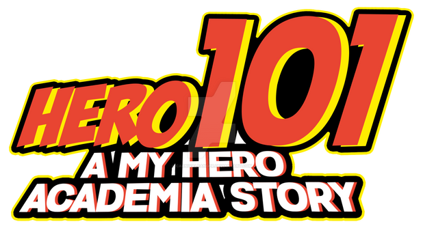 Hero 101: A My Hero Academia Story