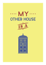 My Other House Is A Tardis (Doctor Who) Typography