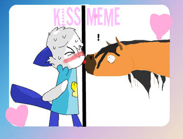 Kiss meme...X3