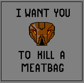 Kill a Meatbag