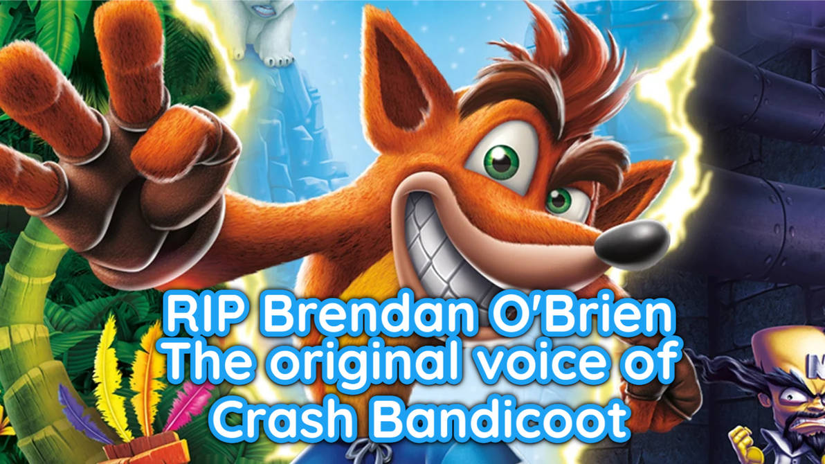 Brein Rip RIP Brendon O'Brien (Crash Bandicoot) by Hyenari6296 on DeviantArt