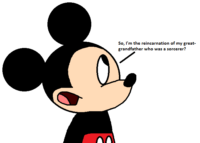 Mickey realizes that he's a reincarnation